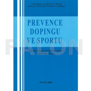 Prevence dopingu ve sportu - učební texty pro trenérskou školu FTVS UK