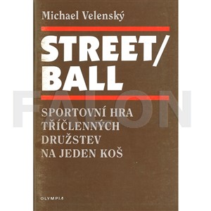 Streetball : sportovní hra tříčlenných družstev na jeden koš