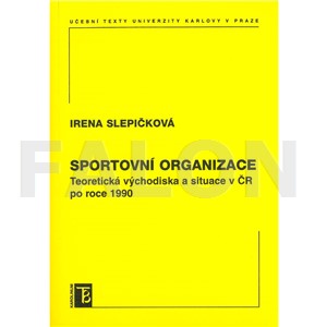 Sportovní organizace : teoretická východiska a situace v ČR po roce 1990